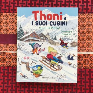 THONI E I SUOI CUGINI. TUTTI IN PISTA!