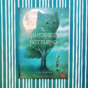 IL GIARDINIERE NOTTURNO