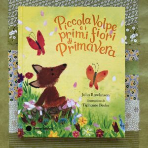 PICCOLA VOLPE E I PRIMI FIORI DI PRIMAVERA