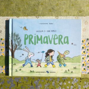 LUCILLA E I SUOI AMICI. PRIMAVERA