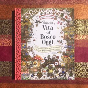 QUANTA VITA NEL BOSCO OGGI