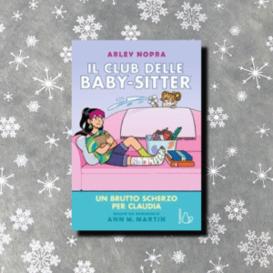 IL CLUB DELLE BABY-SITTER. UN BRUTTO SCHERZO PER CLAUDIA