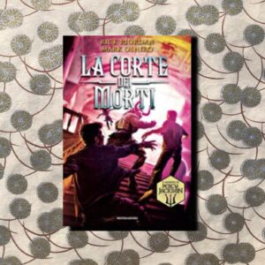 LA CORTE DEI MORTI. DAL MONDO DI PERCY JACKSON