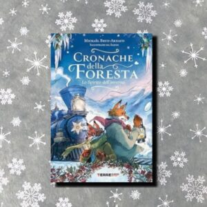 CRONACHE DELLA FORESTA. LO SPIRITO DELL'INVERNO