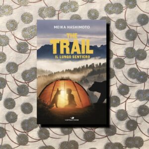 THE TRAIL. IL LUNGO SENTIERO
