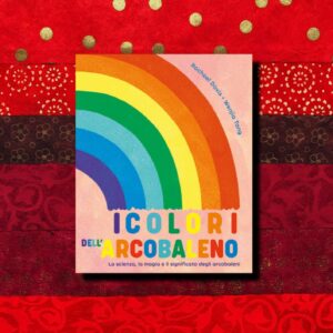 I COLORI DELL’ARCOBALENO
