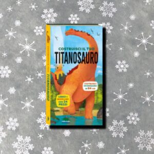 COSTRUISCI IL TUO TITANOSAURO