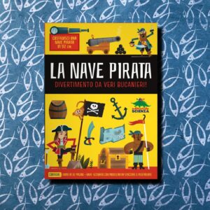 LA NAVE PIRATA. DIVERTIMENTO DA VERI BUCANIERI