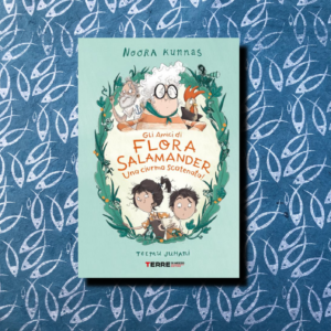 GLI AMICI DI FLORA SALAMANDER. UNA CIURMA SCATENATA!