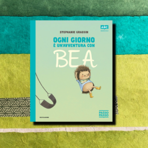 OGNI GIORNO È UN'AVVENTURA CON BEA