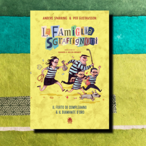 LA FAMIGLIA SGRAFFIGNONI. IL FURTO DI COMPLEANNO & IL DIAMANTE D'ORO