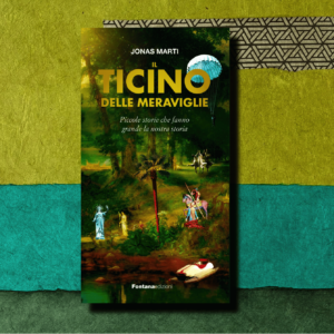 IL TICINO DELLE MERAVIGLIE